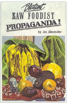 Blatant Raw Foodist Propaganda
